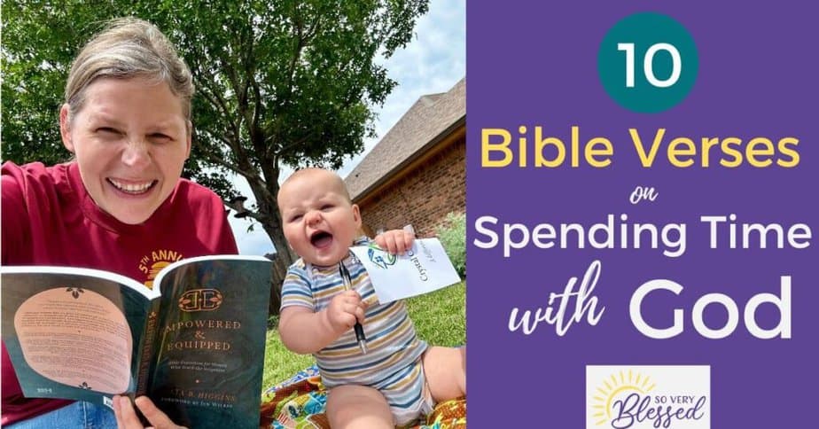 10 Bible Verses On Spending Time With God 10 Bible Verses On Spending Time With God