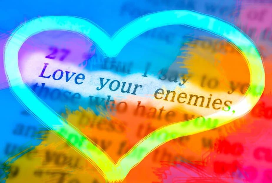22 Bible Verses on Loving Your Enemies 22 Bible Verses on Loving Your Enemies