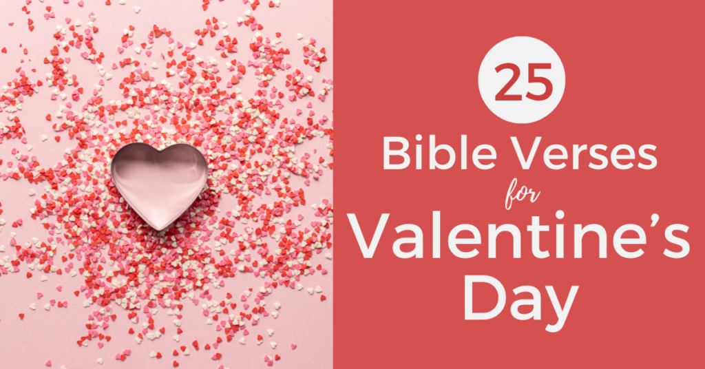 25 Bible Verses For Valentine’s Day {Free Printable}