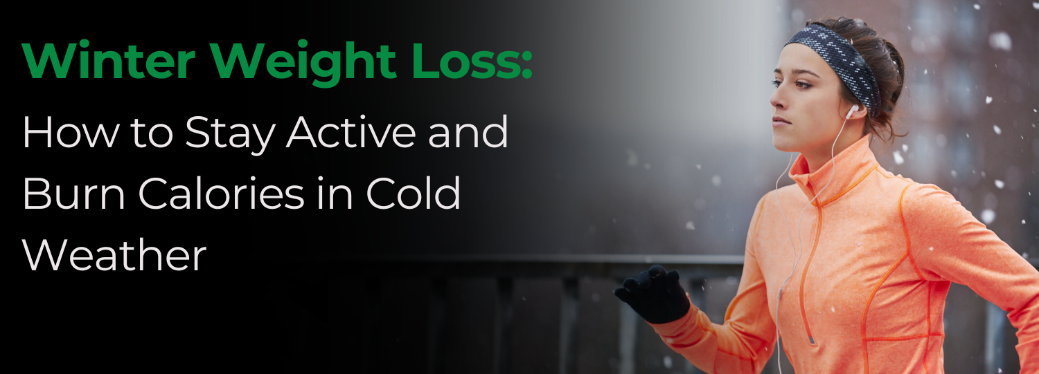 How to Stay Active and Burn Calories in Cold Weather