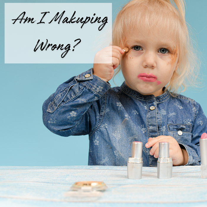 Am I Makuping Wrong? – Musings of a Muse