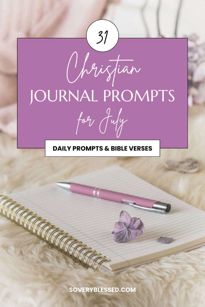 Christian Monthly Journal Prompts – July 2025 Christian Monthly Journal Prompts – July 2025