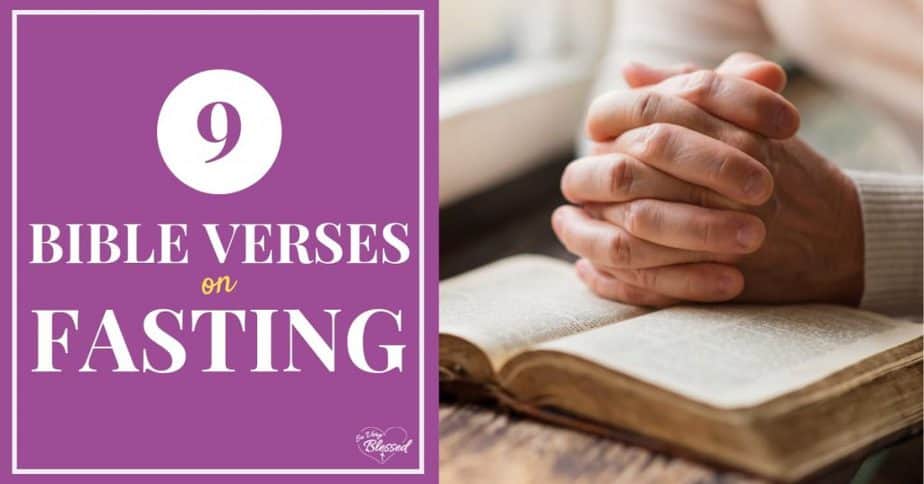9 Bible Verses on Fasting 9 Bible Verses on Fasting
