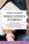 How to Read Bible Verses in Context (So You Don’t Misunderstand What It Actually Means)