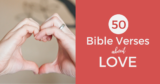 50 Bible Verses About Love