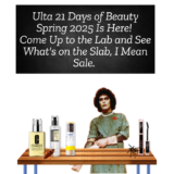 Ulta 21 Days of Beauty Spring 2025 Come Up to the Lab and See What’s on the Slab